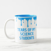 Tränen meiner Studenten Custom Teacher Geschenk Zweifarbige Tasse (Links)