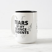 Tränen meiner Wissenschaftler Lehrergeschenk Zweifarbige Tasse (Vorderseite Links)