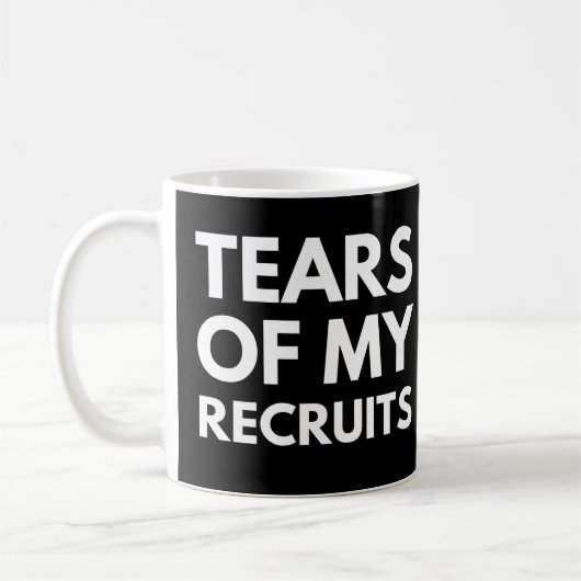 Tränen meines Rekruts Funny Recruiter Kaffeetasse (Links)