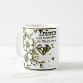 Tränen sind wertvoller als Diamanten Kaffeetasse (Vorderseite Links)