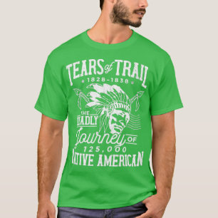 Tränenspur Die tödliche Reise der nativen amerikan T-Shirt