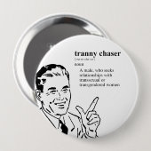 TRANNY CHASER BUTTON (Vorne & Hinten)