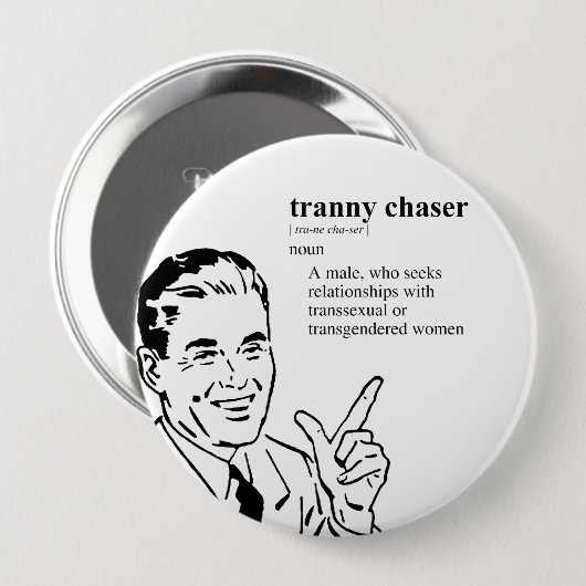 TRANNY CHASER BUTTON (Vorne & Hinten)