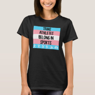 Trans Athleten gehören zum Sport Transgender T-Shirt