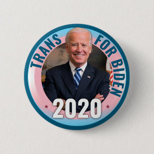 Trans for Joe Biden 2020 for President - Democrat Button