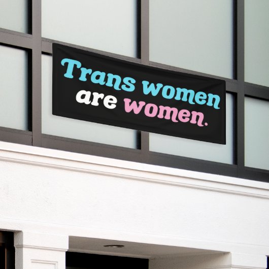 Trans Frauen sind Frauen Banner (Äußeres Gebäude)