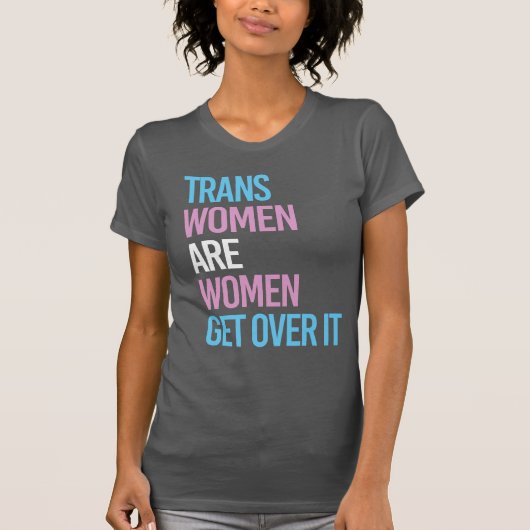 TRANS FRAUEN SIND FRAUEN T-Shirt (Vorderseite)