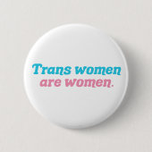 Trans Frauen sind Frauen Transgender Button (Vorderseite)