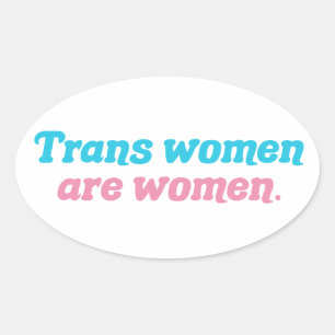 Trans Frauen sind Frauen Transgender Ovaler Aufkleber