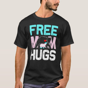 Trans Free Mama Hugs Transgender Proud Mama Ally R T-Shirt