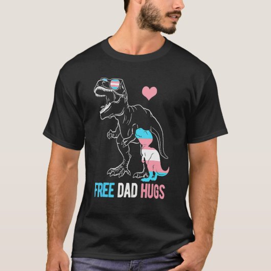 Trans Free Vater Hugs Dinosaur Rex Daddy Transgend T-Shirt (Vorderseite)