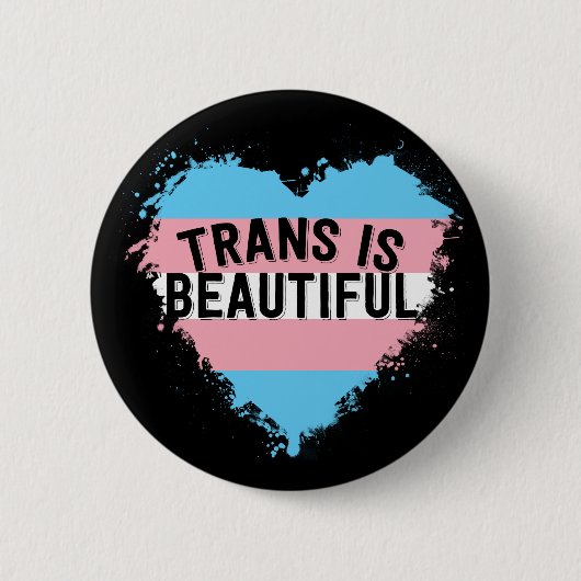 Trans ist ein wunderschönes LGBT Transgender Button (Vorderseite)