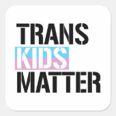 Trans Kids Materie Quadratischer Aufkleber (Vorderseite)