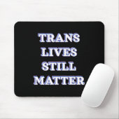 Trans lebt noch - Trans Rights 1 Mousepad (Mit Mouse)