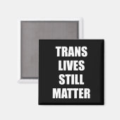 Trans lebt noch - Trans Rights 4 Magnet (Vorderseite/Rückseite)
