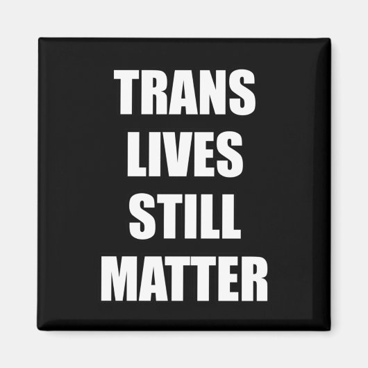 Trans lebt noch - Trans Rights 4 Magnet (Vorne)