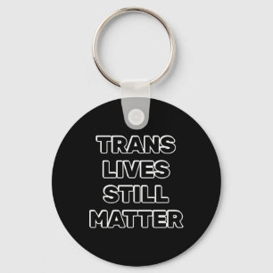 Trans lebt noch - Trans Rights Schlüsselanhänger