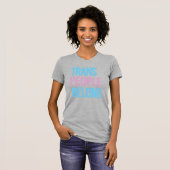 Trans-Leute gehören T-Shirt (Vorne ganz)