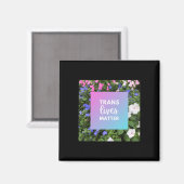 Trans Lives Floral Typografie Magnet (Vorderseite/Rückseite)