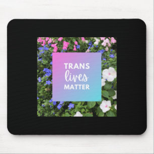 Trans Lives Floral Typografie Mousepad