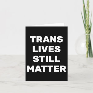 Trans Lives Still - Lgbtq Rights - Trans Rights Karte