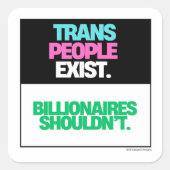 Trans Menschen existieren. Zeitraum. Quadratischer Aufkleber (Vorderseite)