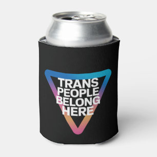 Trans Menschen gehören zur Pride Gay Rights Respek Dosenkühler