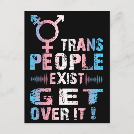 Trans People Exist get over it - Transgender Pride Postkarte (Vorderseite)