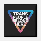 Trans People gehören zu den stolzen Schwulenrechte Magnet (Vorne)