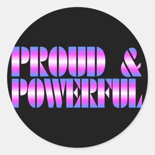 Trans Pride PROUD & POWERFUL Runder Aufkleber (Vorderseite)