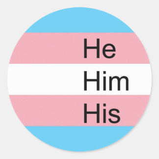 Trans Pronoun Stickers: Er, Er, sein Runder Aufkleber