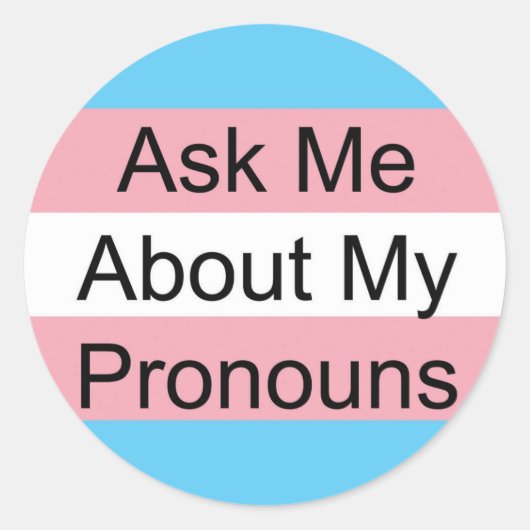 Trans Pronoun Stickers: Frag mir Runder Aufkleber (Vorderseite)