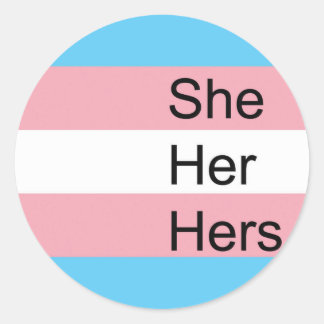 Trans Pronoun Stickers: Sie, sie, ihre Runder Aufkleber