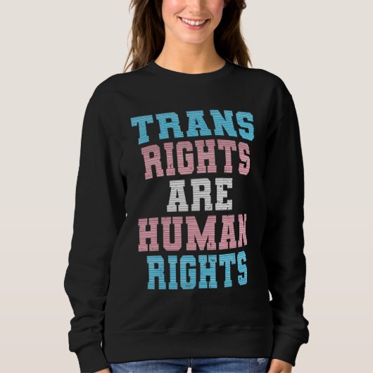 Trans Recht sind Menschenrechte Trans Gay Les Lgbt Sweatshirt (Vorderseite)