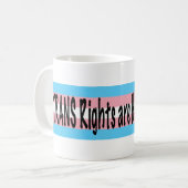 TRANS-Rechte sind Menschenrechte Kaffeetasse (Vorderseite Links)
