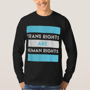 Trans-Rechte sind Menschenrechte Transgender LGBTQ T-Shirt
