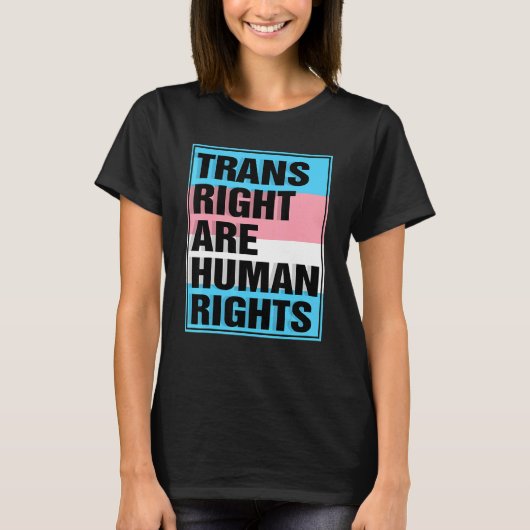 Trans Right are Human Rights Transgender LGBTQ Pri T-Shirt (Vorderseite)