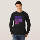 Trans Rights Now Human Rights LGBTQ Transgender Fl T-Shirt (Vorne ganz)