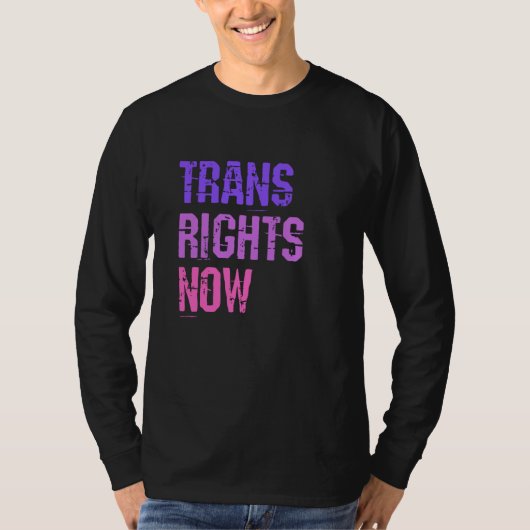 Trans Rights Now Human Rights LGBTQ Transgender Fl T-Shirt (Vorderseite)