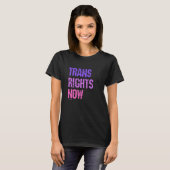 Trans Rights Now Human Rights LGBTQ Transgender Fl T-Shirt (Vorne ganz)