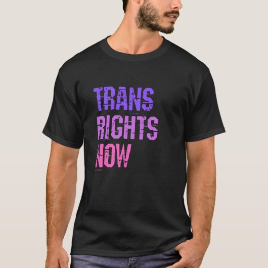 Trans Rights Now Human Rights LGBTQ Transgender Fl T-Shirt (Vorderseite)