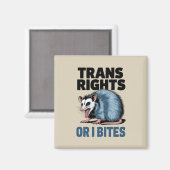 Trans Rights Oder ich möchte Gay Funny Lgbtq Pride Magnet (Vorderseite/Rückseite)