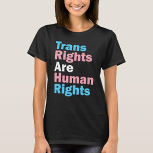 Trans Rights sind Menschenrechte Pride Monatswechs T-Shirt
