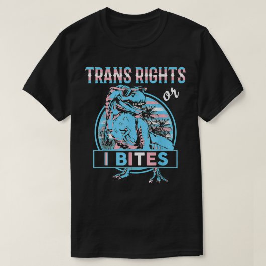 Trans Rights Transgender Pride oder I Bites TRe  T-Shirt (Design vorne)