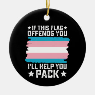 Trans Wenn dich diese Flagge beleidigt, helfe ich  Keramik Ornament