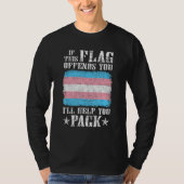 Trans, wenn diese Markierung Sie beleidigt, helfe T-Shirt (Vorderseite)