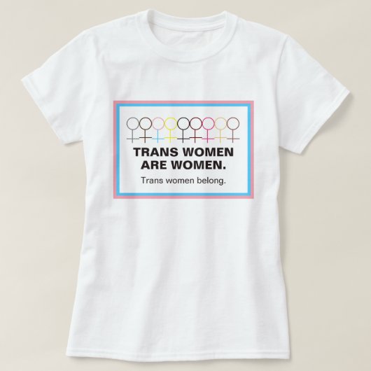 Trans Women sind weibliches Symbol Strichmännchen T-Shirt (Design vorne)