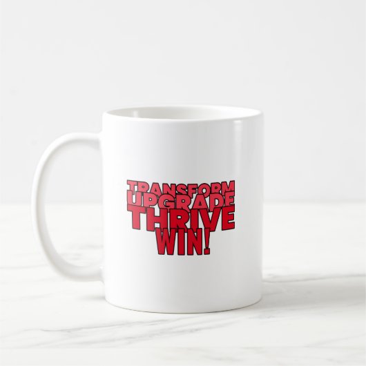 Transformieren. Upgrade. Gut. Gewinnen! Kaffeetasse (Links)
