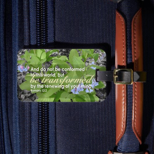 Transformierte Römer 12:2 Christliche Bibelflora Gepäckanhänger (Vorderseite Insitu 4)