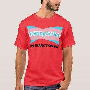Transgender Dies Trans Für Dich T-Shirt